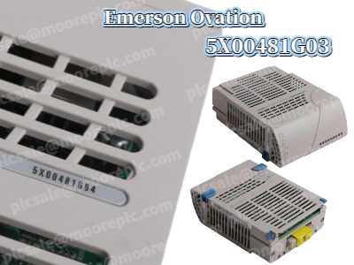 Emerson Ovation 5X00481G03: The Smart Choice for Industrial Automation
