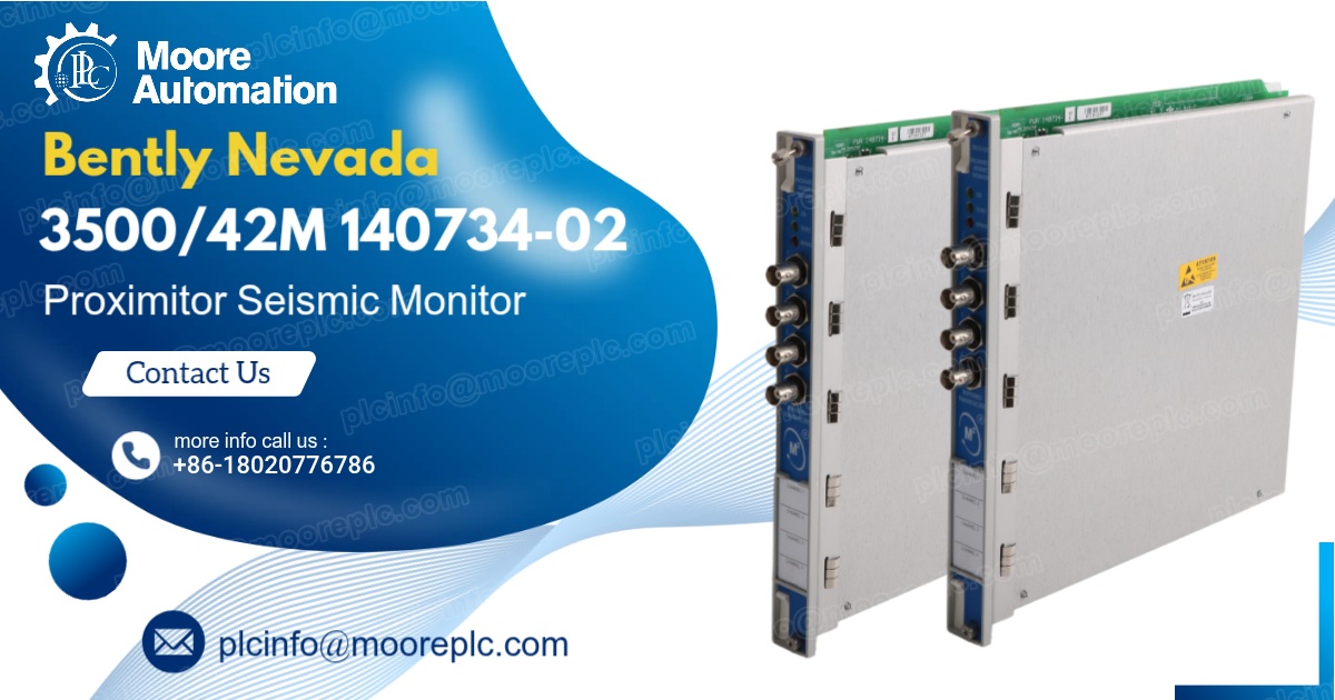 3500/42M 140734-02 Short-range Vibration Monitor: The Key Mechanical Protection Module 