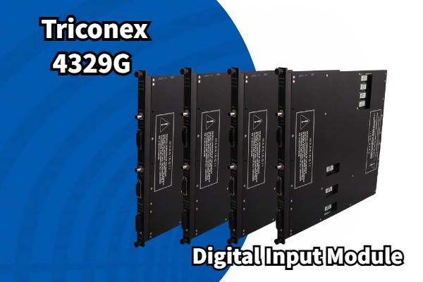 Triconex 4329G: High-Performance Digital Input Module for Industrial Applications