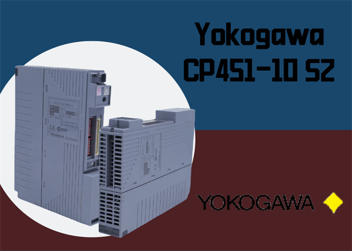 Yokogawa CP451-10 S2 Processor Module: Essential for Modern Industrial Automation