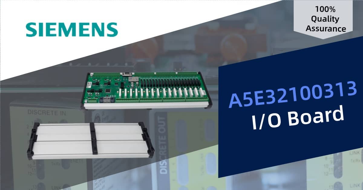 Comprehensive Analysis of Siemens A5E32100313 I/O Board