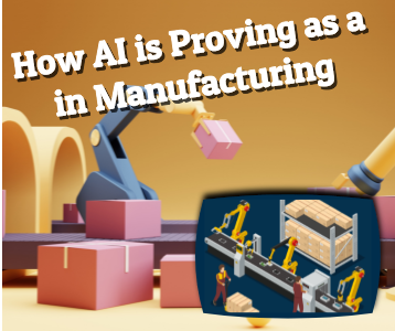 How AI is Proving as a ​in Manufacturing